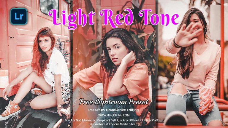 Light Red Tone Lightroom Preset Free Download