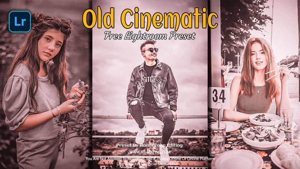 Old Cinematic Lightroom Preset Free Download